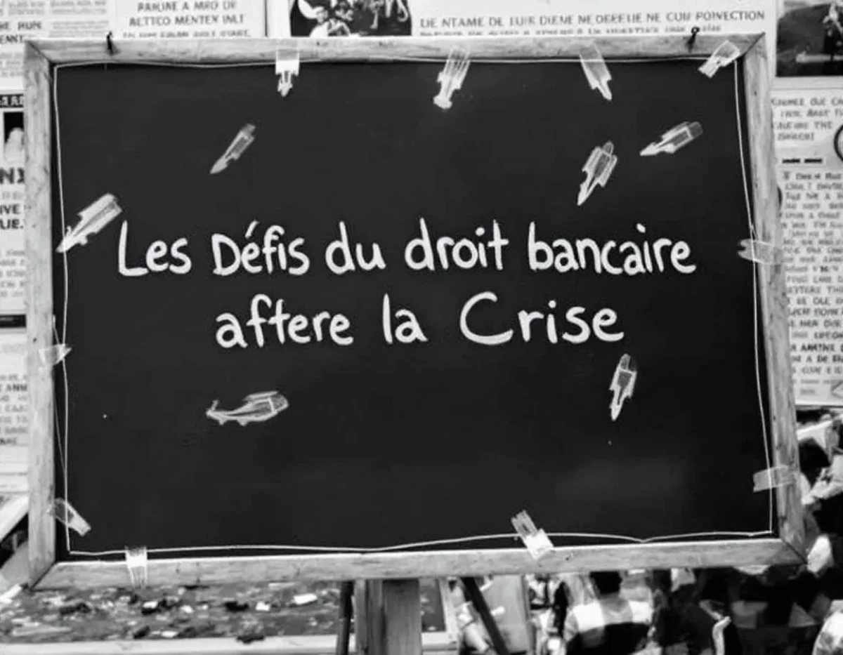 Les Défis du Droit Bancaire Après la Crise